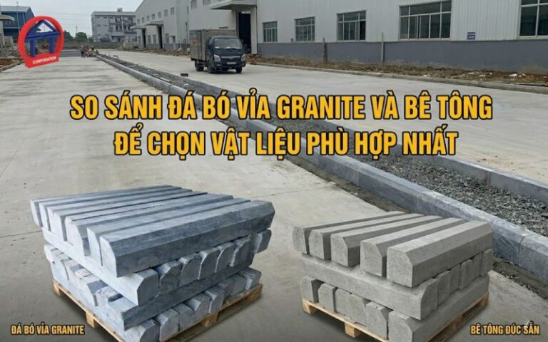 So Sánh Đá Bó Vỉa Granite Và Bê Tông Để Chọn Vật Liệu Phù Hợp Nhất 