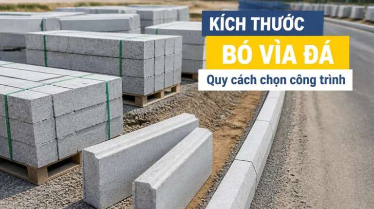 Kích thước bó vỉa đá phổ biến và cách lựa chọn phù hợp cho công trình
